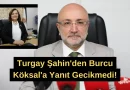 Turgay Şahin’den Burcu Köksal’a Yanıt Gecikmedi