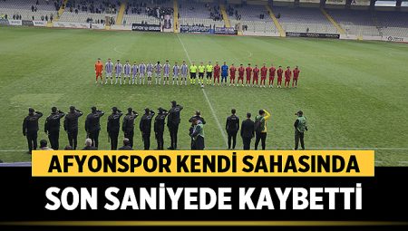 Afyonspor, Denizli İdmanyurdu Karşısında Son Saniyelerde Kaybetti