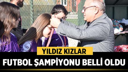 Afyonkarahisar’da Yıldız Kızlar Futbol Şampiyonu Belli Oldu