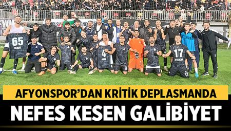 Afyonspor’dan Kritik Deplasmanda Nefes Kesen Galibiyet