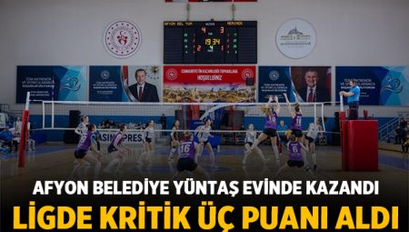 Afyon Belediye Yüntaş evinde kazandı, ligde kritik üç puanı aldı