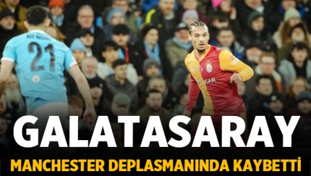 Galatasaray Manchester deplasmanında kaybetti, play-off bileti aldı
