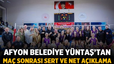 Afyon Belediye Yüntaş’tan maç sonrası sert ve net açıklama